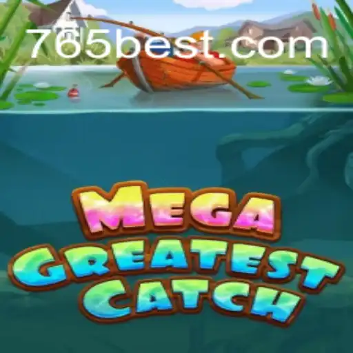 Descubra as Aventuras de MegaGreatestCatch no 765bet.com